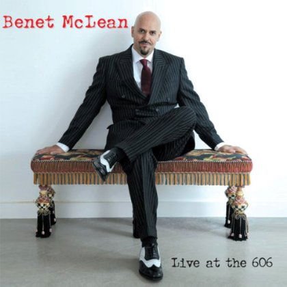 BENET MCLEAN LIVE AT THE 606 CD