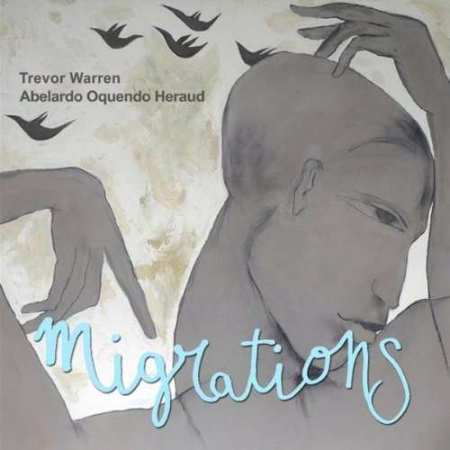 Warren / Oquendo Heraud - Migrations 1CD