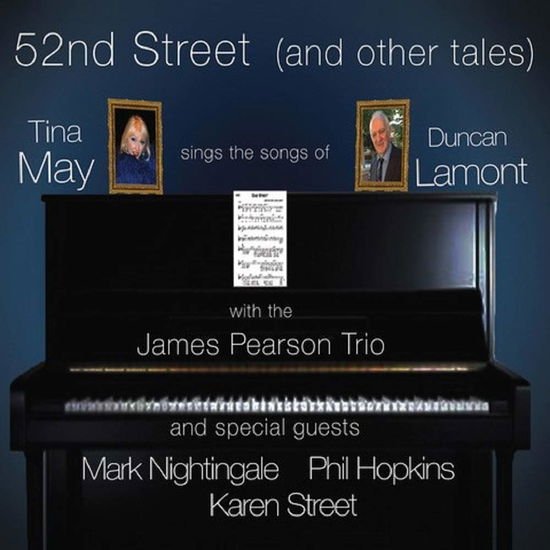 Tina May - 52nd Street (And Other Tales) - Tina May Sings The Songs Of Duncan Lamont 1CD