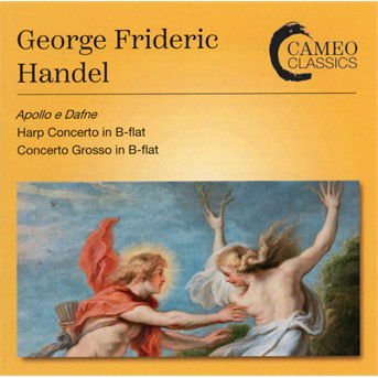 G.F. Handel - Apollo E Dafne Hwv 122/harp Concerto in B-flat 1CD