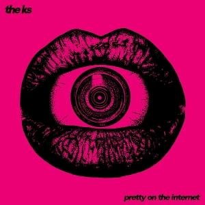The K's - Pretty On The Internet 1CD