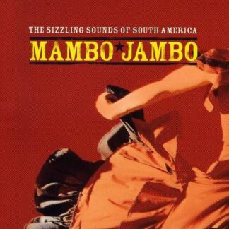 Mambo Jambo - The Sizzling Sounds Of South America 1CD