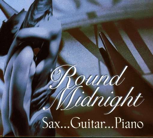 Sax...guitar...piano - Round Midnight Sax / Guitar / Piano 3CD