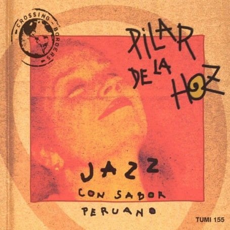 Pilar De La Hoz - Jazz Con Sabor Peruano 1CD