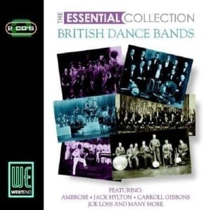 The Essential Collection - British Dance Bands 2CD