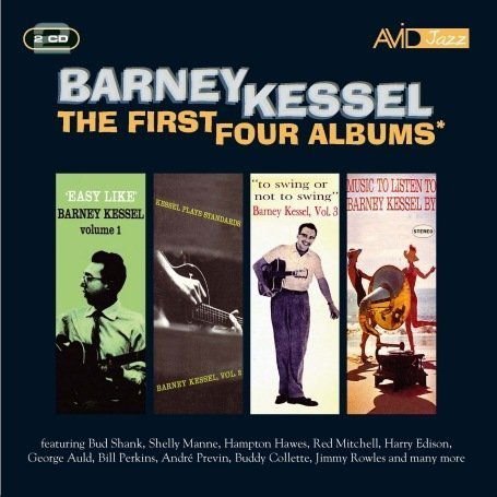BARNEY KESSEL The First Four Albums (Easy Like / Kessel Plays Standards / To Swing Or Not To Swing / Music To Listen To Barney Kessel By) CD