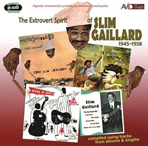 Slim Gaillard - Extrovert Spirit 2CD