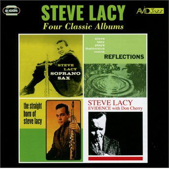 Steve Lacy - Four Classic Albums (Soprano Sax / Reflections - Plays Thelonious Monk / Straight Horn Of Steve Lacy / Evidence) 1CD