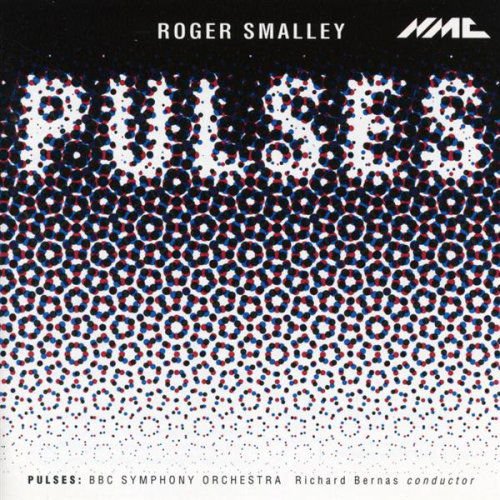 BBC SYMPHONY ORCHESTRA Roger Smalley / Pulses CD
