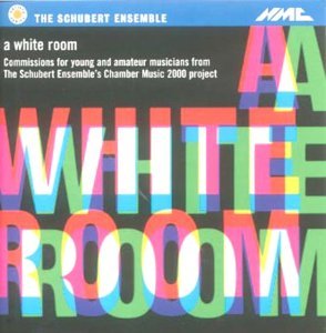 The Schubert Ensemble - A White Room 1CD