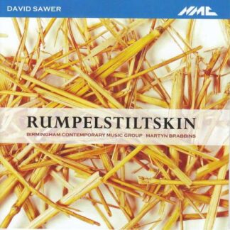 BCMG - MARTYN BRABBINS CONDUCT DAVID SAWER RUMPELSTILTSKIN CD