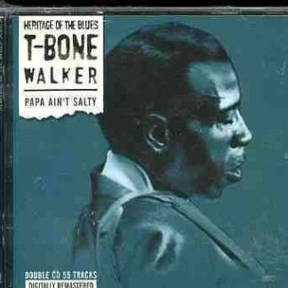 T-bone Walker - Papa Aint Salty 2CD
