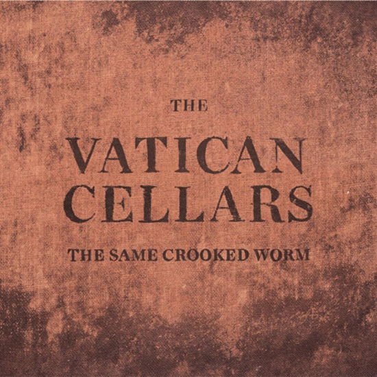 Vatican Cellars - Same Crooked Worm 1CD