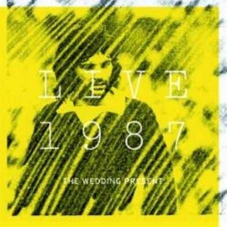 Wedding Present - Live 1987 2CD