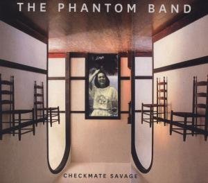 THE PHANTOM BAND CHECKMATE SAVAGE CD