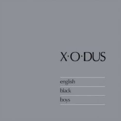 X-O-Dus - English Black Boys 1CD