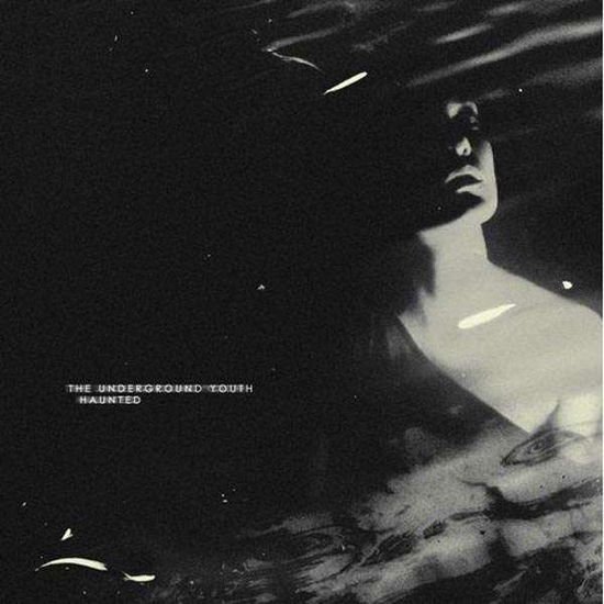 Underground Youth - Haunted 1CD