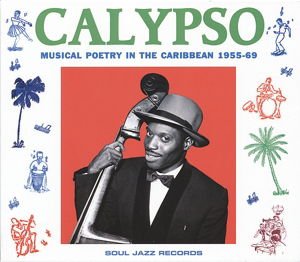 Calypso - Musical Poetry In The Caribbean 1955-69 1CD