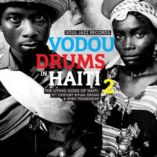 Soul Jazz Records Presents / Var - Vodou Drums In Haiti Vol.2 1CD