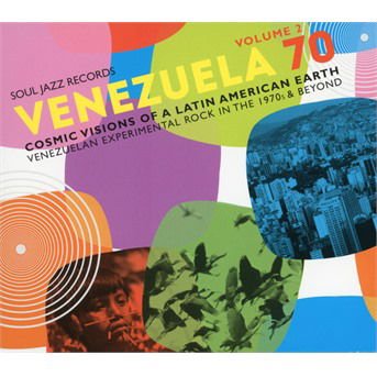 Soul Jazz Records Presents - Venezuela 70 Vol.2 - Cosmic Visions Of A Latin American Earth: Venezuelan Rock In The 1970S & Beyond 1CD