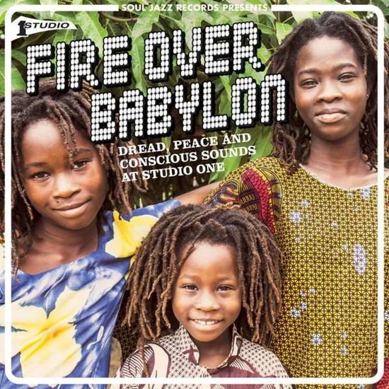 Fire Over Babylon - Dread, Peace And Conscious Sounds At Studio One 1CD