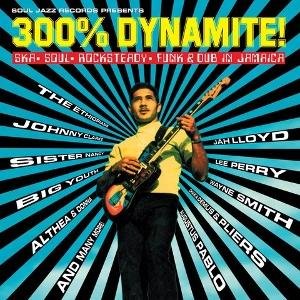 Soul Jazz Records Presents - 300% Dynamite! Ska / Soul / Rocksteady / Funk And Dub In Jamaica 1CD