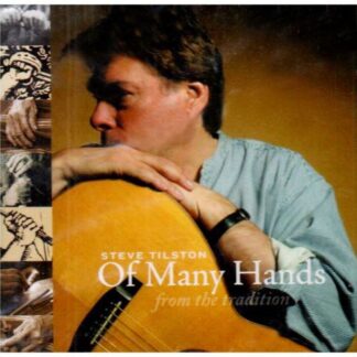 Steve Tilston - Of Many Hands 1CD