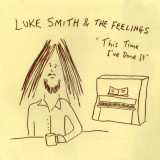 Smith Luke and the Feelings - This Time Ive Done It 1CD