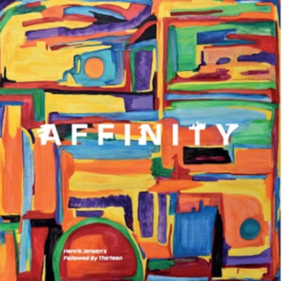 Henrik Jensens Followed by Thirteen - Affinity 1CD