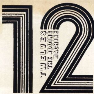 Twelves-The Adding Machine - Twelves-The Adding Machine 1CD