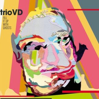 Triovd - Fill It Up with Ghosts 1CD