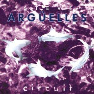 Arguelles Steve-Circuit - Arguelles Steve-Circuit 1CD