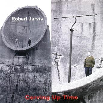 Robert Jarvis - Carving Up Time 1CD
