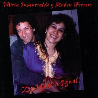 Mirta Insaurralde & Ruben Ferrero - De Igual A Igual 1CD