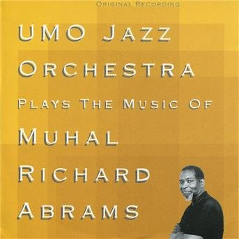 Umo Jazz Orchestra - Plays the Music of Muhal Richa 1CD