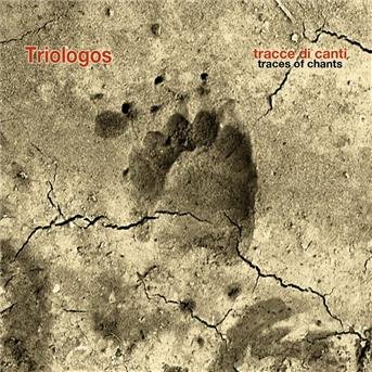 Triologos - Traces Of Chants 1CD