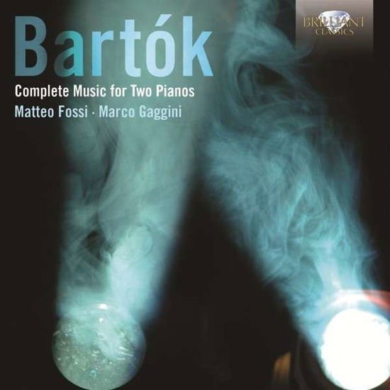 MATTEO FOSSI & MARCO GAGGINI BARTOK COMPLETE MUSIC FOR TWO CD