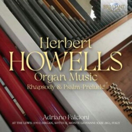 Adriano Falcioni - Howells: Organ Music / Rhapsody & Psalm-Prelude 1CD