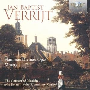 Anthony Rooley & Emma Kirkby & The Consort of Musicke - Verrijt: Flammae Divinae Op.5, Motets 1CD