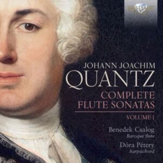 BENEDEK CSALOG / DORA PETERY Quantz: Complete Flute Sonatas. Volume 1 CD