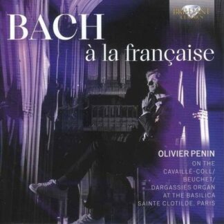 Olivier Penin - J.S. Bach A La Francaise 1CD