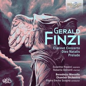 Susanna Rigacci & Roberta Gottardi & Benedetto Marcello Chamber Orchestra & Flavio Emilio Scogna - Gerald Finzi: Clarinet Concerto / Dies Natale / Prelude 1CD