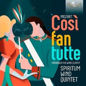 Spiritum Wind Quintet - Mozart: Cosí Fan Tutte - Arranged For Wind Quintet 1CD