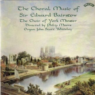 The Choir of York Mi - Choral Music Of Sir Edward Bairstow 1CD