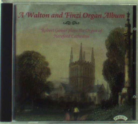 Robert Gower - A Walton And Finzi Organ Album / The Organ Of Hereford Cathedral 1CD