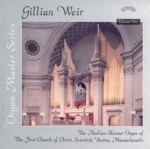 Aeolian - Skinner Organ of First Church of Christ / Scientist / Boston / Mass - Gillian Weir: Organ Master Series. Volume 1 1CD