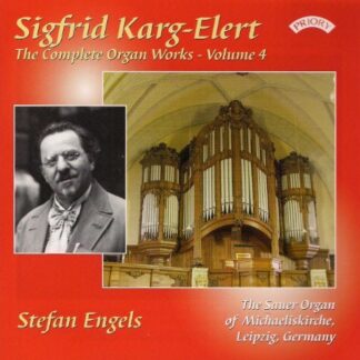 Stefan Engels - The Complete Organ Works Of Sigfrid Karg - Elert. Volume 4 / The Sauer Organ Of Michaeliskirche. Leipzig 1CD
