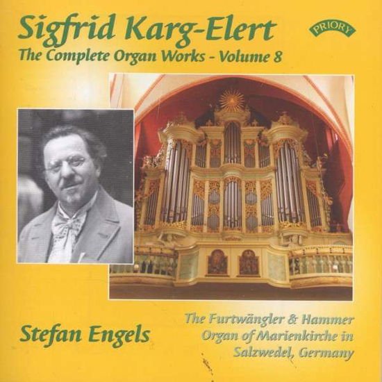 Stefan Engels - The Complete Organ Works Of Sigfrid Karg - Elert. Volume 7 / The Furtwangler & Hammer Organ Of Marienkirche In Salzwedel. Germany 1CD