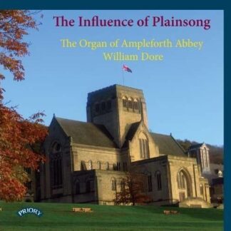 William Dore - Influence Of Plainsong The Organ Of Ampl 1CD