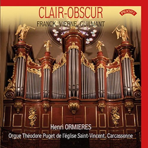 Henri Ormieres - Clare-Obscur - The Theodore Puget Organ Of LEglise Saint-Vincent. Carcassonne France 1CD